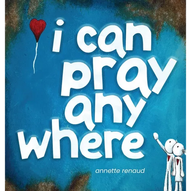 i can pray anywhere