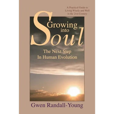 Growing into Soul: The Next Step in Human Evolution