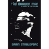 The Dragon Man: A Novel of the Future