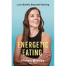 Energetic Eating