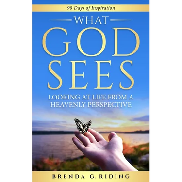 What God Sees: Looking at Life from a Heavenly Perspective