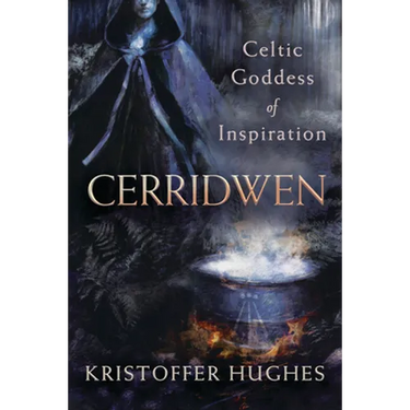 Cerridwen: Celtic Goddess of Inspiration