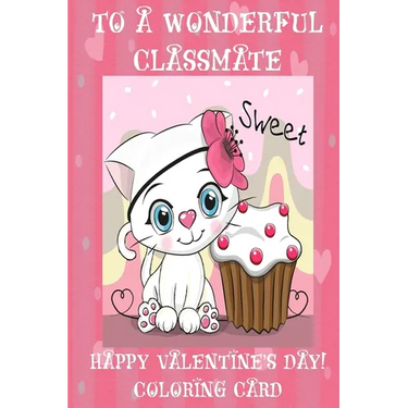 To A Wonderful Classmate: Happy Valentine's Day! Coloring Card