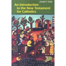 An Introduction to the New Testament for Catholics