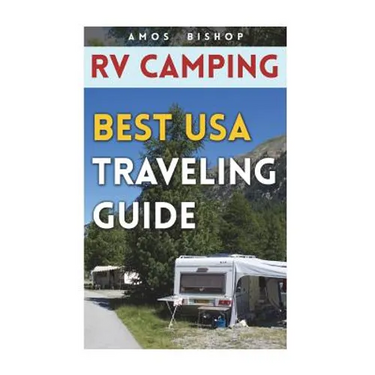 RV Camping: Best USA Traveling Guide