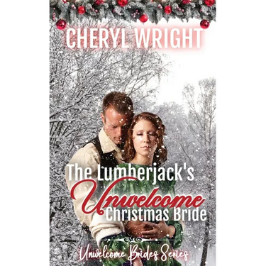 The Lumberjack's Unwelcome Christmas Bride