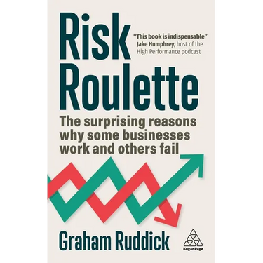 Risk Roulette: The Surprising Reasons Why Some Businesses Work and Others Fail