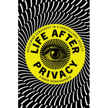 Life after Privacy