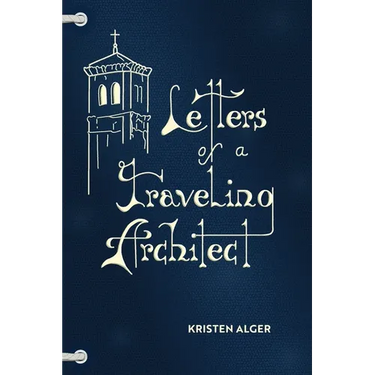 Letters of a Traveling Architect