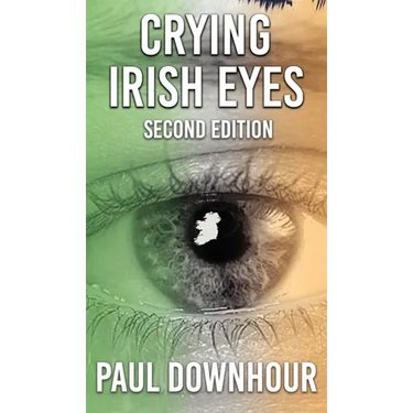 Crying Irish Eyes: Second Edition