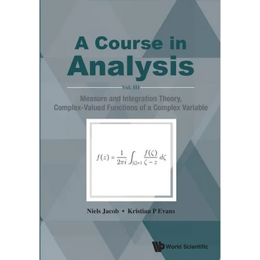 Course in Analysis, a - Vol. III: Measure and Integration Theory, Complex-Valued Functions of a Complex Variable