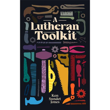 A Lutheran Toolkit