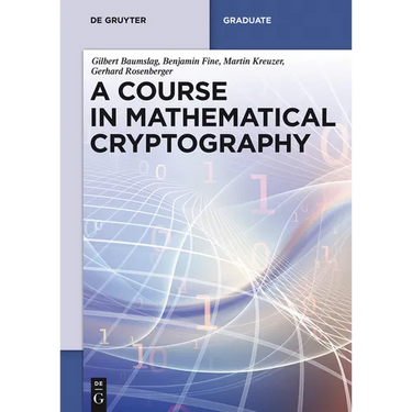 A Course in Mathematical Cryptography