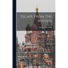 Escape From The Soviets