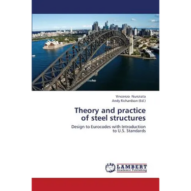 Theory and Practice of Steel Structures