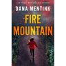 Fire Mountain: Elements of Danger
