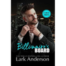 The Billionaire's Board: A Billionaire Romance: Large Print