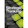 Strategic Thinking: A Step-By-Step Approach to Strategy and Leadership