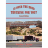 Is Over the Road Trucking for You? Second Edition: EARN SIX FIGURES WITH NO INVESTMENT What you need to know about truck driver schools