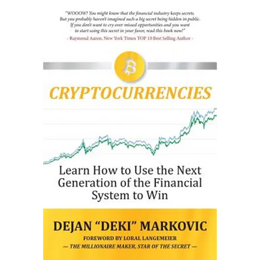 Learn How to Use the Next Generation of the Financial System to Win: Cryptocurrencies