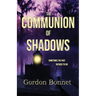 The Communion of Shadows