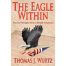 The Eagle Within: Success Principles from a Simple American