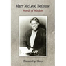 Mary McLeod Bethune: Words of Wisdom