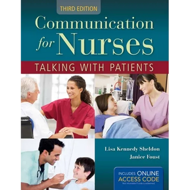 Communication for Nurses: Talking with Patients: .