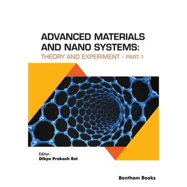 Advanced Materials and Nano Systems: Theory and Experiment (part-1)