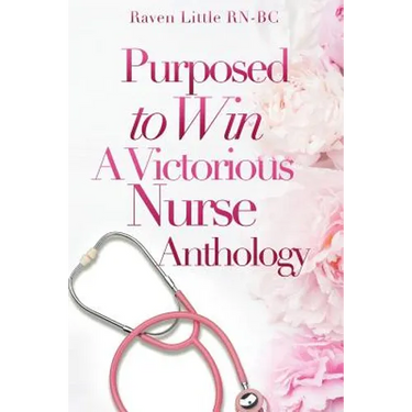 Purposed To Win: A Victorious Nurse Anthology