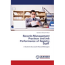 Records Management Practices and Job Performance of Registry Staff