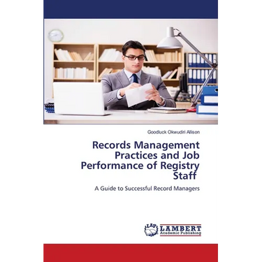 Records Management Practices and Job Performance of Registry Staff
