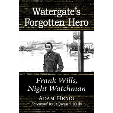 Watergate's Forgotten Hero: Frank Wills, Night Watchman
