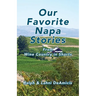 Our Favorite Napa Stories: From Wine Country in Shorts