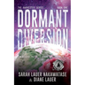 Dormant Diversion: We Do Not Come in Peace