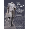 The End of the Modern World: A Search for Orientation