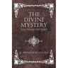 The Divine Mystery - The Inner Mystery