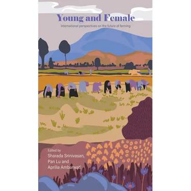 Young and Female: International Perspectives on the Future of Farming