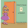 I Don´t Have a Switch