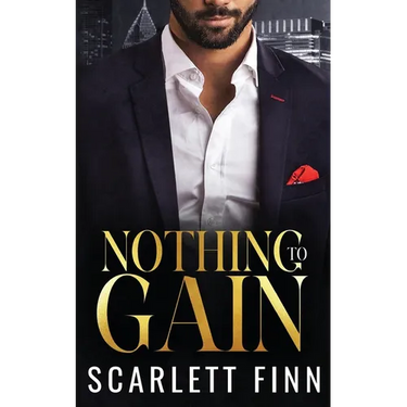 Nothing to Gain: Secret Billionaire - Friends to Lovers Romance