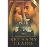 In Due Time - A Novella (Large Print Edition): A Scottish, Time Travel Romance