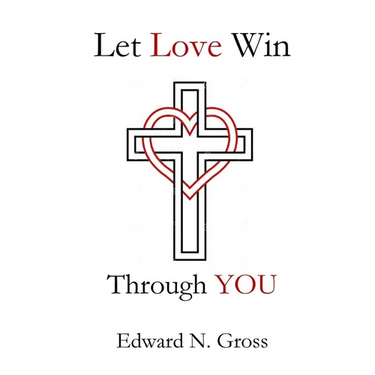 Let Love Win Through You