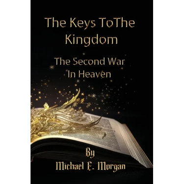 The Keys to the Kingdom, and the Second War in Heaven