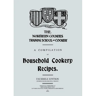 A Compilation of Household Cookery Recipes (1913)