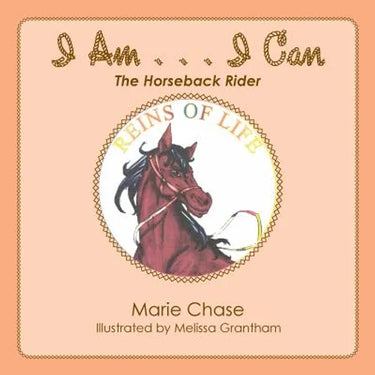 I Am . . . I Can: The Horseback Rider