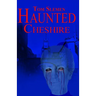 Haunted Cheshire