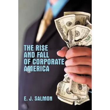 The Rise and Fall of Corporate America