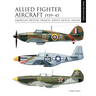 Allied Fighter Aircraft 1939-45: American, British, French, Soviet, Dutch, Polish