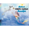 Leilani Keeps Hawaii Beautiful