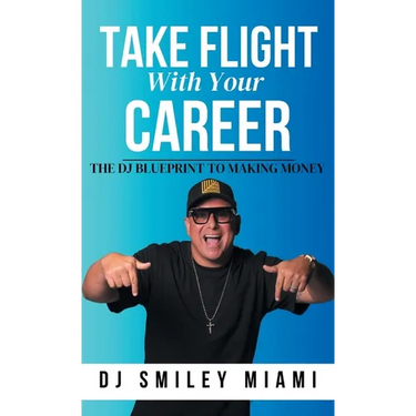 Take Flight With Your Career: The DJ Blueprint to Making Money